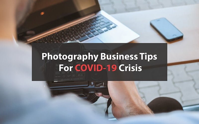Photography-Business-Tips-For-COVID-19-Crisis