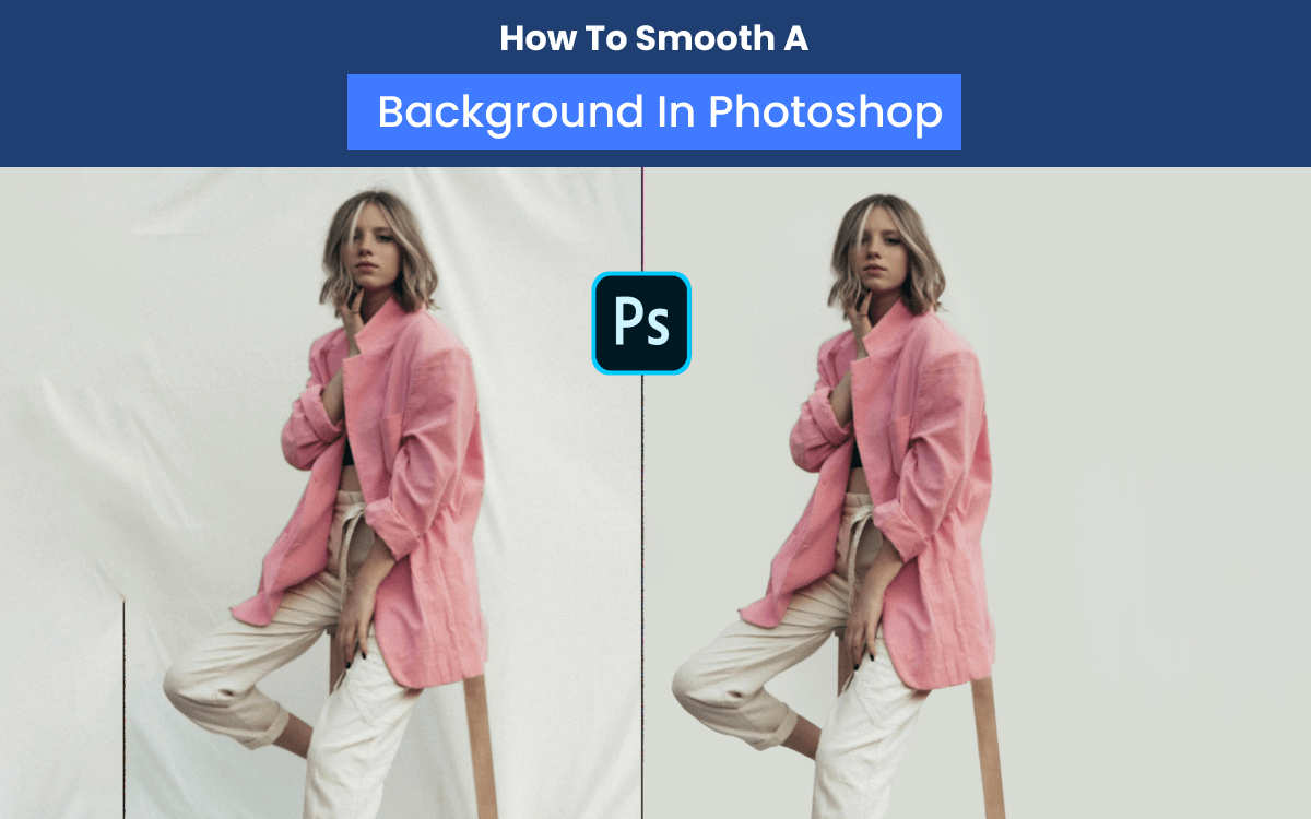 how-to-smooth-a-background-in-photoshop How to smooth a background in photoshop