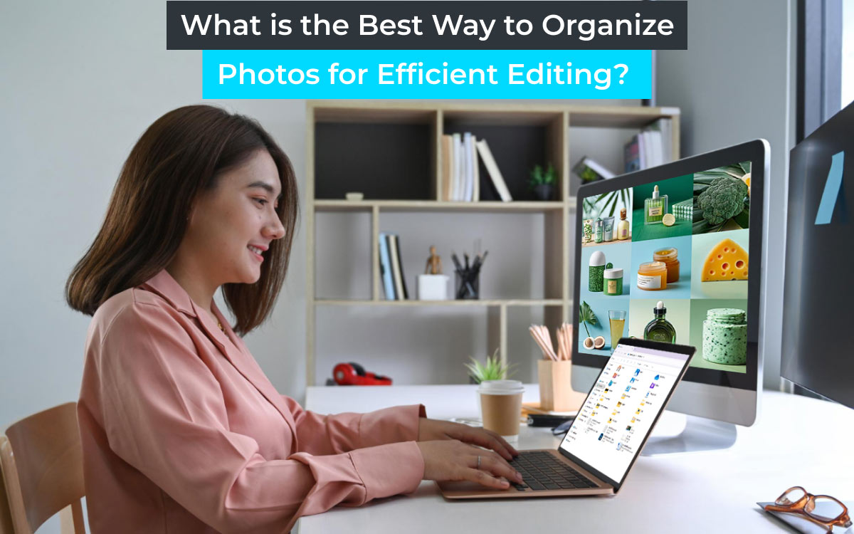 what is the best way to organize photos for efficient editing What is the best way to organize photos for efficient editing feature image